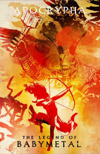 Apocrypha : The Legend of Babymetal (Kinokuniya Exclusive Variant Cover)