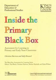 Inside the Primary Black Box : Assessment for Learning in Primary and Early Years Classrooms (Black Box Assessment for Learning)