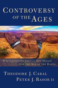 Controversy of the Ages : Why Christians Should Not Divide over the Age of the Earth