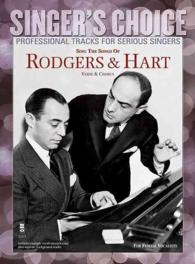Sing the Songs of Rodgers & Hart : Professional Tracks for Serious Singers: for Female Vocalists (Singer's Choice) （PAP/COM）