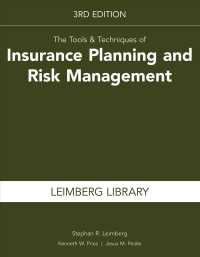 The Tools & Techniques of Insurance Planning and Risk Management, 3rd Edition （3TH）