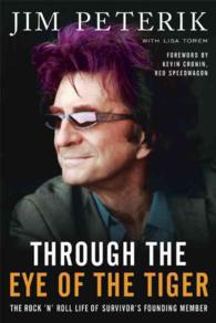 Through the Eye of the Tiger : The Rock 'n' Roll Life of Survivor's Founding Member