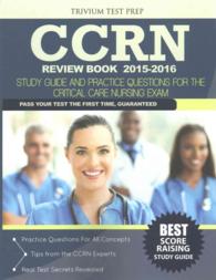 CCRN Review Book 2015-2016 : Study Guide and Practice Questions for the Critical Care Nursing Exam （STG）