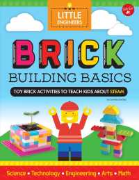 Brick Building Basics : Toy Brick Activities to Teach Kids about Steam (Little Engineers)