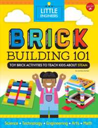 Brick Building 101 : Toy Brick Activities to Teach Kids about Steam (Little Engineers)