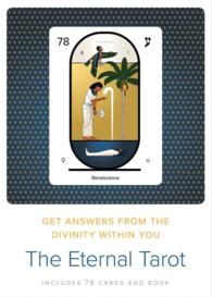 The Eternal Tarot : Get Answers from the Divinity within You (The Eternal Tarot)