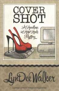 Cover Shot (Headlines in High Heels Mystery)