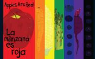 Apples Are Red / La manzana es roja : A Book of Delicious Colors /Un Libra De Colores Deliciosos （BRDBK BLG）