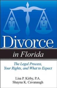 Divorce in Florida : The Legal Process, Your Rights, and What to Expect (Divorce in)