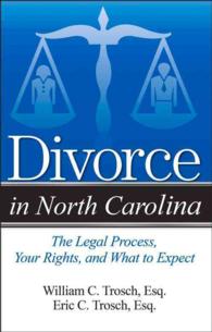 Divorce in North Carolina : The Legal Process, Your Rights, and What to Expect (Divorce in)