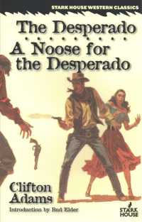The Desperado / a Noose for the Desperado (Stake House Western Classics)