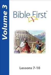 Bible First : Lessons 7-10 (Bible First)