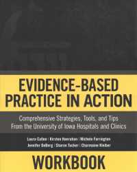 Evidence-Based Practice in Action : Comprehensive Strategies, Tools, and Tips from the University of Iowa Hospitals and Clinics （1 CSM WKB）