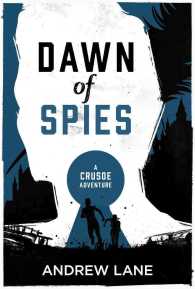 Dawn of Spies (Crusoe Adventure) （Reprint）