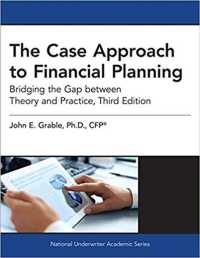 The Case Approach to Financial Planning : Bridging the Gap between Theory and Practice （3TH）