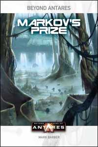 Beyond the Gates of Antares: Markov's Prize (Beyond Antares") 〈3〉