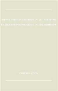 No One Thing is the Root of All Anything: Phases and Performance of the Imminent
