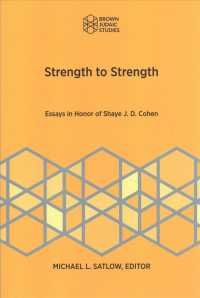 Strength to Strength : Essays in Honor of Shaye J. D. Cohen -- Paperback / softback