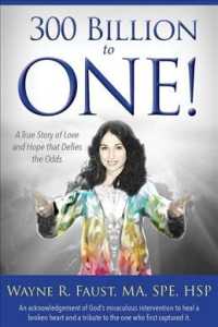 300 Billion to One : A True Story of Love and Hope That Defies the Odds