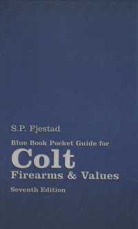 Blue Book Pocket Guide for Colt Firearms & Values （7TH）