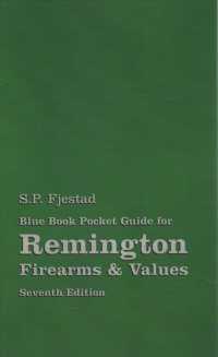 Blue Book Pocket Guide for Remington Firearms & Values （7TH）