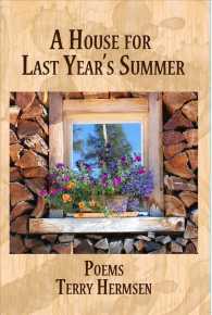 A House for Last Year's Summer : Poems