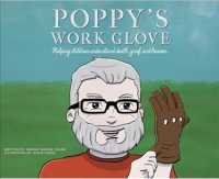 Poppy's Work Glove : Helping Children Understand Death, Grief, and Heaven