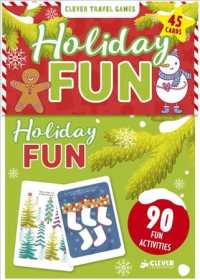 Holiday Fun : 90 Amazing Challenges (Clever Travel Games)
