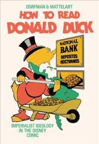 How to Read Donald Duck : Imperialist Ideology in the Disney Comic （Reprint）