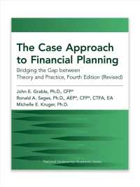 The Case Approach to Financial Planning : Bridging the Gap between Theory and Practice （4TH）