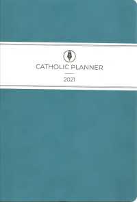 Catholic 2021 Planner -- Paperback