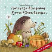Harry the Hedgehog Loves Strawberries (Friendship Stories)
