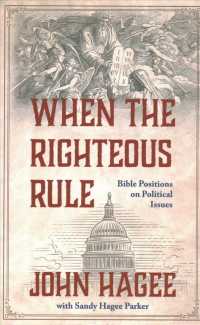 When the Righteous Rule : Bible Positions on Political Issues