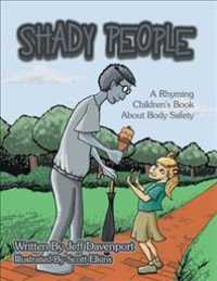 Shady People : A Rhyming Children's Book about Body Safety