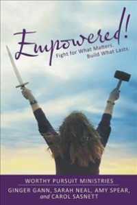 Empowered! : Fight for What Matters. Build What Lasts