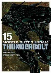 太田垣康男/矢立肇『機動戦士ガンダムサンダ－ボルト』（英訳）Vol.15<br>Mobile Suit Gundam Thunderbolt, Vol. 15 (Mobile Suit Gundam Thunderbolt)