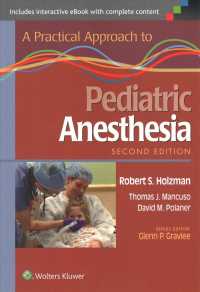 A Practical Approach to Pediatric Anesthesia + a Practical Approach to Obstetric Anesthesia （2 PCK PAP/）