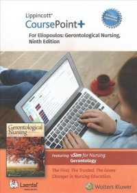 Lippincott Coursepoint+ Enhanced for Eliopoulos : Gerontological Nursing (Lippincott Coursepoint+) （9 PSC）
