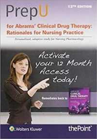 Abrams' Clinical Drug Therapy PrepU Access Code : Rationales for Nursing Practice （12 PSC）