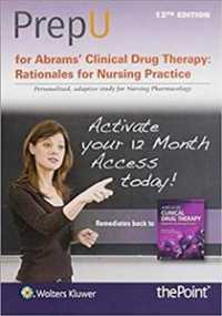 Abrams' Clinical Drug Therapy PrepU Access Code : Rationales for Nursing Practice （12 PSC）