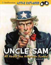 Uncle Sam : All about the American Symbol (Smithsonian Little Explorer)
