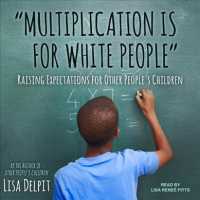 Multiplication Is for White People (7-Volume Set) : Raising Expectations for Other People's Children （Unabridged）