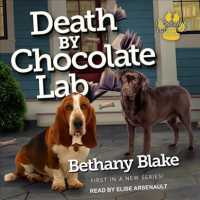 Death by Chocolate Lab (7-Volume Set) (A Lucky Paws Petsitting Mystery) （Unabridged）