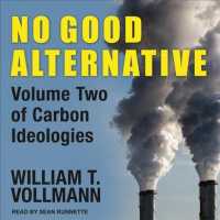 No Good Alternative (18-Volume Set) : Carbon Ideologies, Includes a Supplemental PDF 〈2〉 （Unabridged）