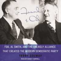 Frank & Al (10-Volume Set) : FDR, Al Smith, and the Unlikely Alliance That Created the Modern Democratic Party （Unabridged）