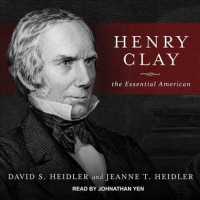 Henry Clay : The Essential American （MP3 UNA）