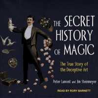 The Secret History of Magic : The True Story of the Deceptive Art （MP3 UNA）