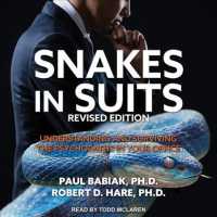 Snakes in Suits : Understanding and Surviving the Psychopaths in Your Office （MP3 UNA RE）