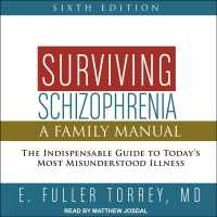 Surviving Schizophrenia, 6th Edition : A Family Manual （MP3 UNA）