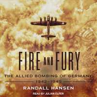 Fire and Fury : The Allied Bombing of Germany, 1942-1945 （MP3 UNA）
